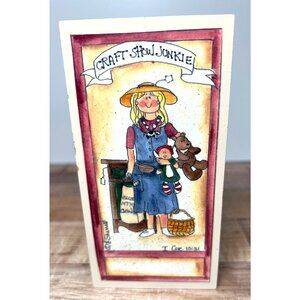 Vintage "Craft Show Junkie" Wall Art Decor By J. Schultz